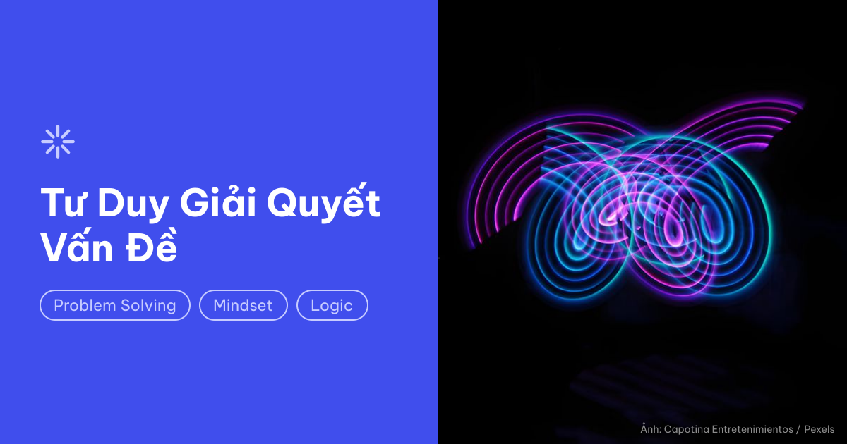 Tư duy giải quyết vấn đề: Không chỉ là code
